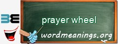 WordMeaning blackboard for prayer wheel